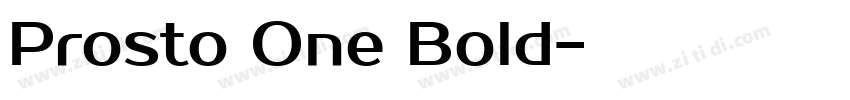 Prosto One Bold字体转换 Prosto One Bold字体转换